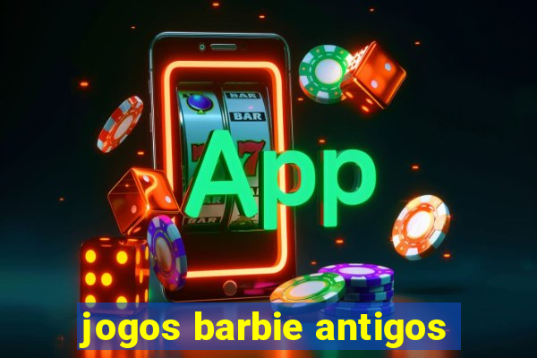 jogos barbie antigos